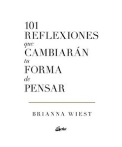 101 Reflexiones que Cambiarán tu Forma de Pensar