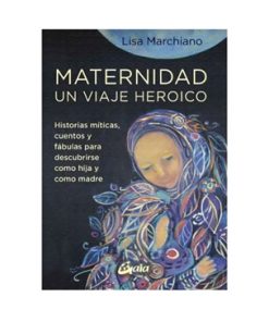 Maternidad, un Viaje Heroico